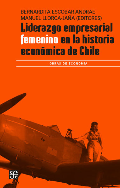 Liderazgo empresarial femenino en la historia económica de Chile