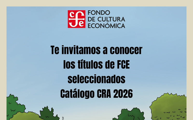 Selección FCE - CRA 2026: Descubre los títulos destacados de nuestro catálogo
