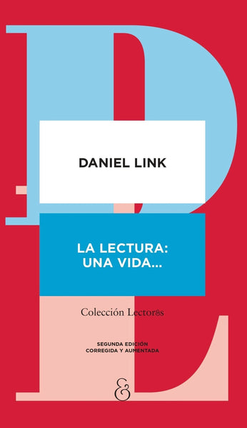LA LECTURA: UNA VIDA...