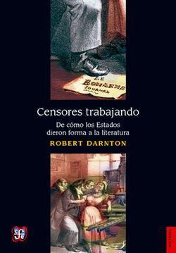 Censores trabajando. De cómo los Estados dieron forma a la literatura