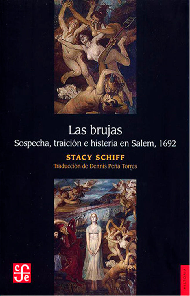 Las brujas. Sospecha, traición e histeria en Salem, 1692