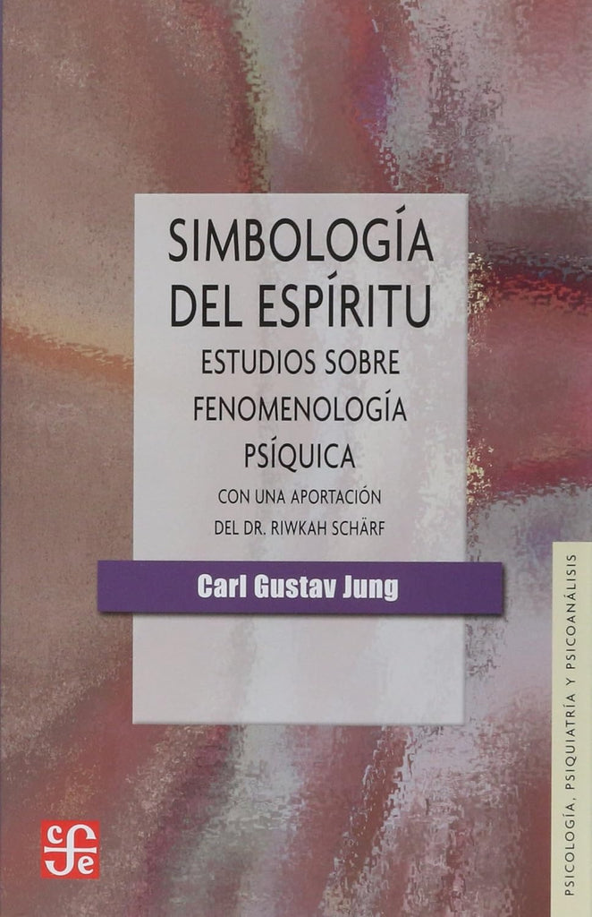 Simbología del espíritu. Estudios sobre fenomenología psíquica