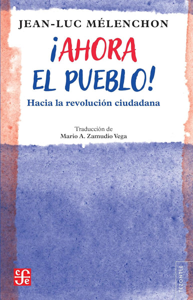 ¡Ahora el pueblo! Hacia la revolución ciudadana