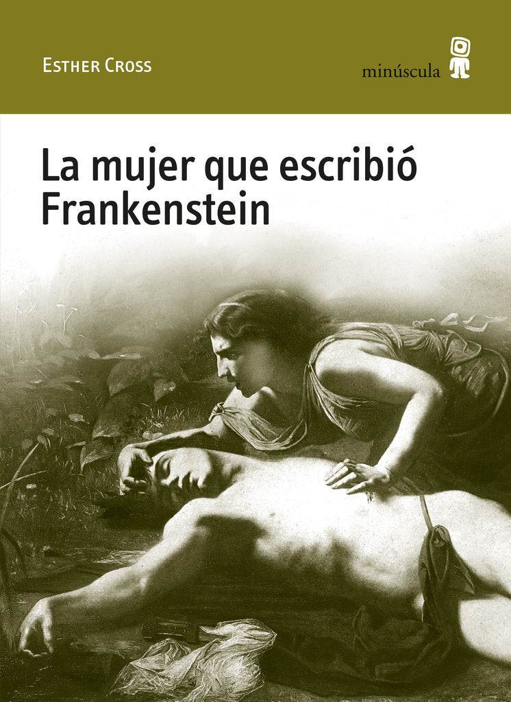 La mujer que escribió Frankestein