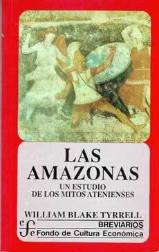 Las amazonas: Un estudio de los mitos atenienses