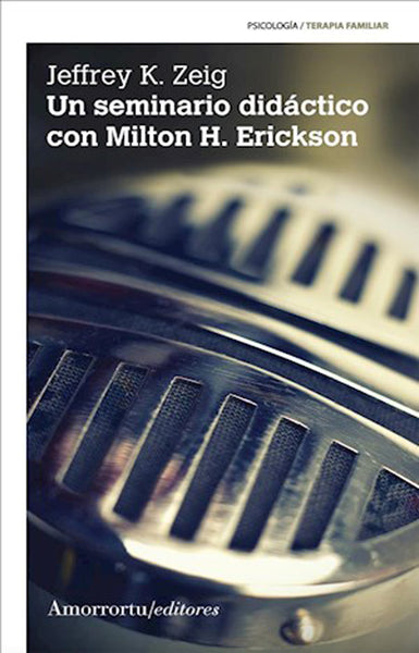 Un seminario didáctico con Milton H. Erickson