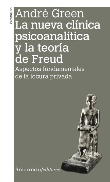 La nueva clínica psicoanalítica y la teoría de Freud