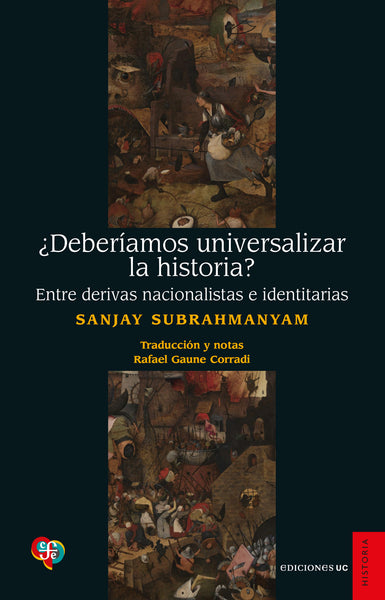 ¿Deberíamos universalizar la historia? Entre derivas nacionalistas e identitarias