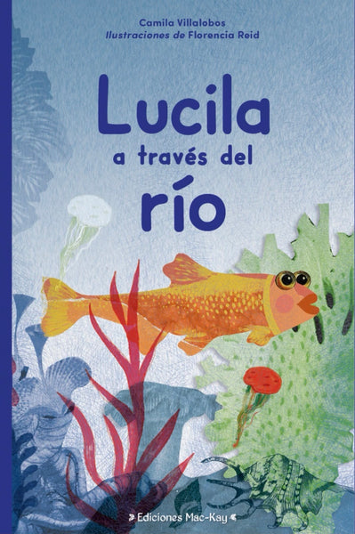 Lucila a través del río.