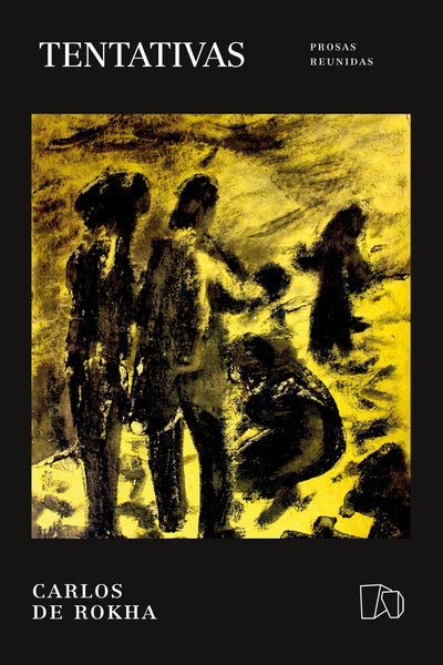 Tentativas. Prosas reunidas