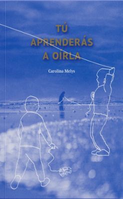 Tu aprenderás a oírla