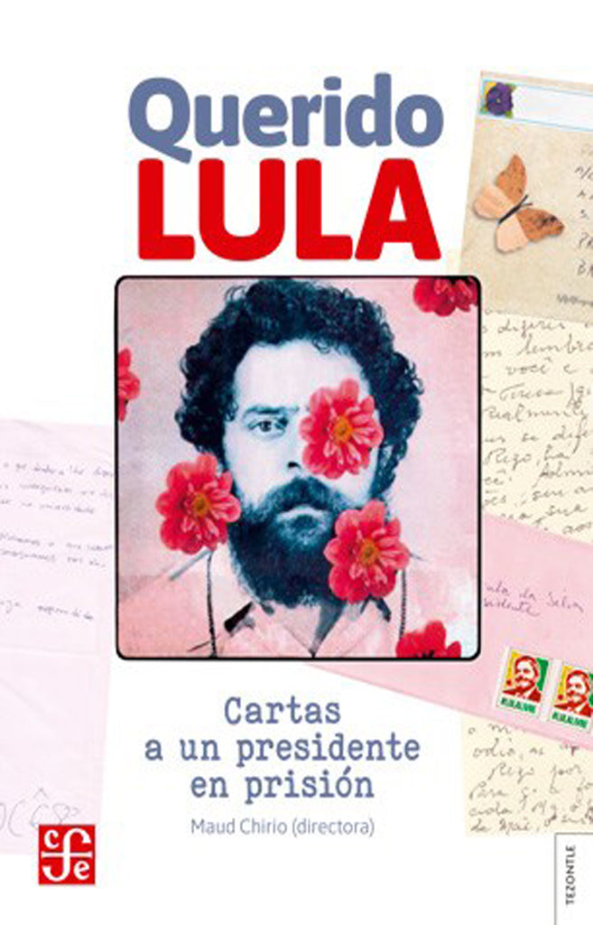 Querido Lula. Cartas a un presidente en prisión.