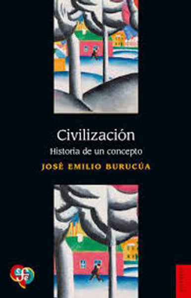 Civilización. Historia de un concepto