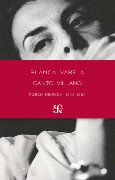 Canto Villano. Poesía Reunida, 1949-1994