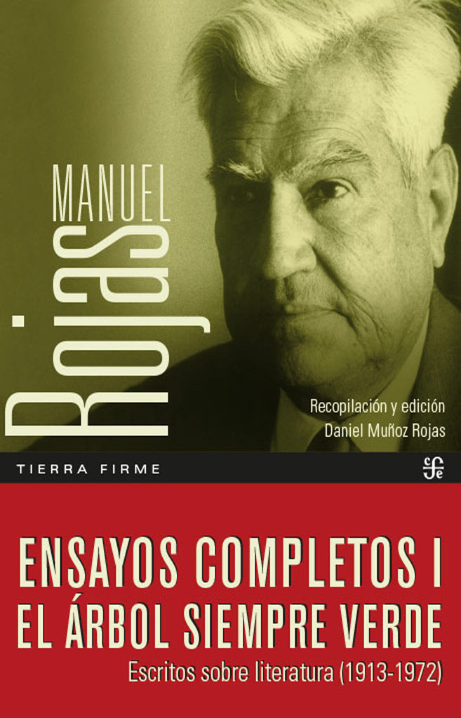 Ensayos completos I. El árbol siempre verde. Escritos sobre literatura (1913-1972) / Manuel Rojas