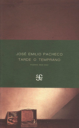 Tarde o temprano (Poemas 1958-2009)