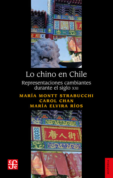 Lo chino en Chile. Representaciones cambiantes durante el siglo XXI