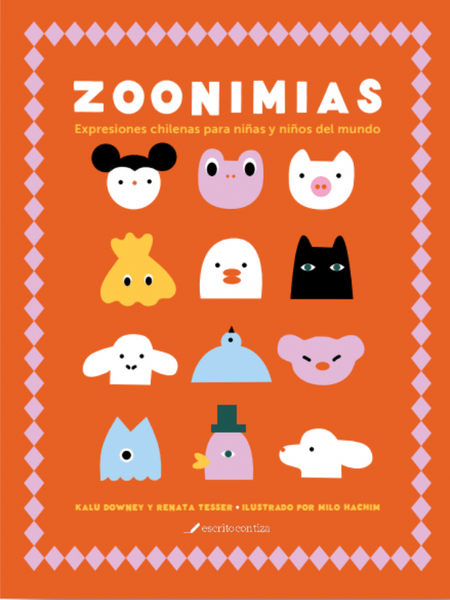 Zoonimias. Expresiones chilenas para niñas y niños del mundo