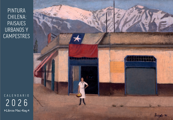 Calendario 2026 Pintura Chilena: Paisajes urbanos y campestres