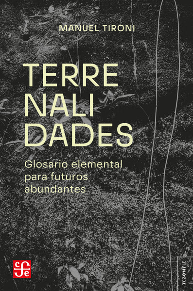 Terrenalidades. Glosario elemental para futuros abundantes