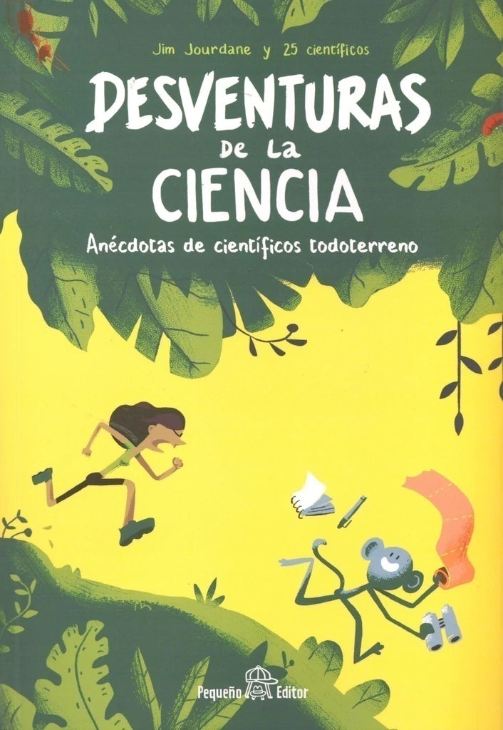 Desventuras de la Ciencia - Anécdotas de Científicos Todoterreno