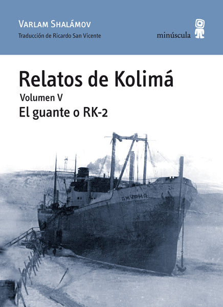 Relatos de Kolimá. Volumen V. EL GUANTE O RK-2