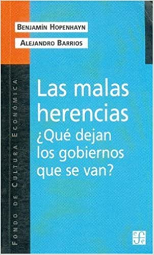 Las malas herencias ¿Qué dejan los gobiernos que se van?