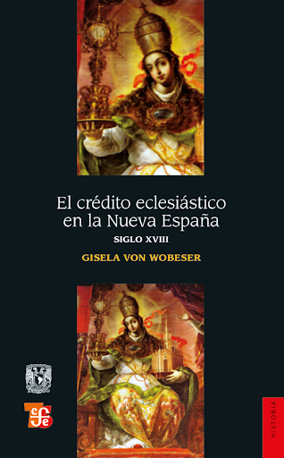 El crédito eclesiástico en la Nueva España siglo XVIII