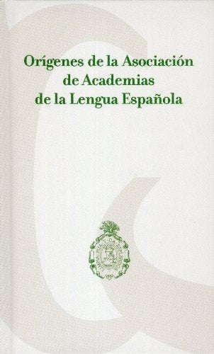 Orígenes de la Asociación de Academias de la Lengua Española