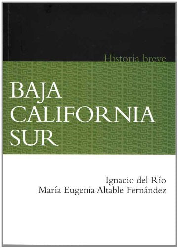 Baja California sur. Historia breve