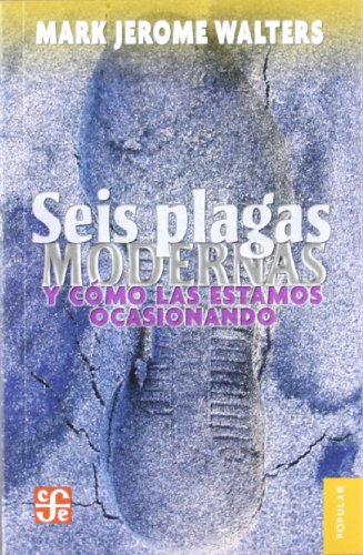 Seis plagas modernas y cómo las estamos ocasionado