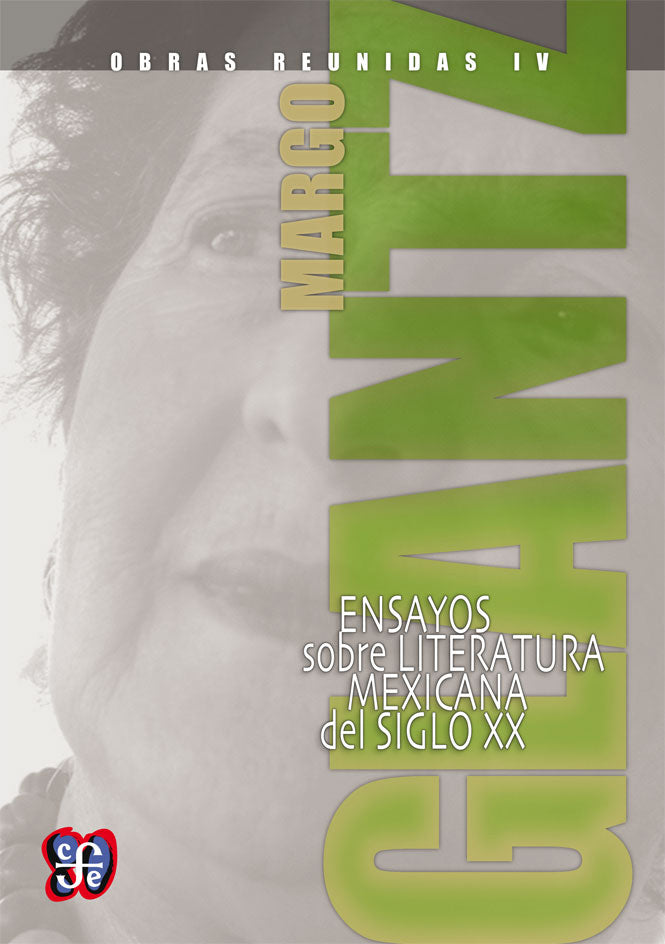 Obras reunidas IV. Ensayos sobre literatura mexicana del siglo XX