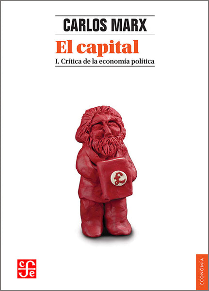 El capital: crítica de la economía política, I | FCEChile