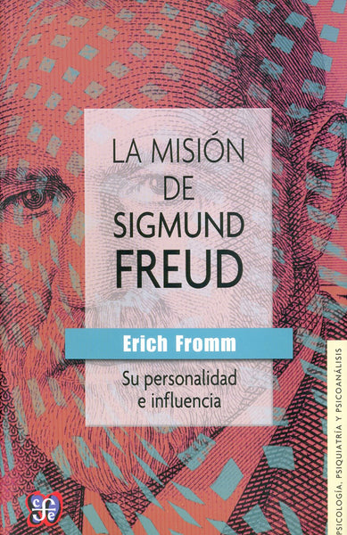 La misión de Sigmund Freud. Su personalidad e influencia