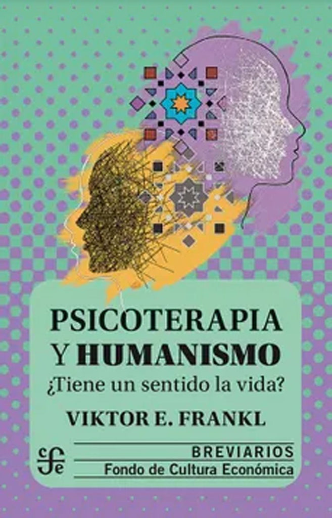 Psicoterapia y humanismo ¿Tiene sentido la vida?