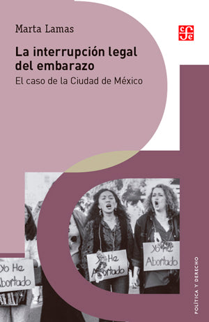 La interrupción legal del embarazo. El caso de la Ciudad de México