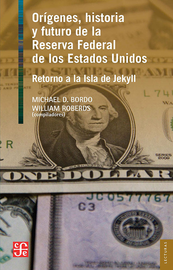 Orígenes, historia y futuro del Banco de la Reserva Federal de los Estados Unidos. Retorno a la Isla de Jekyll