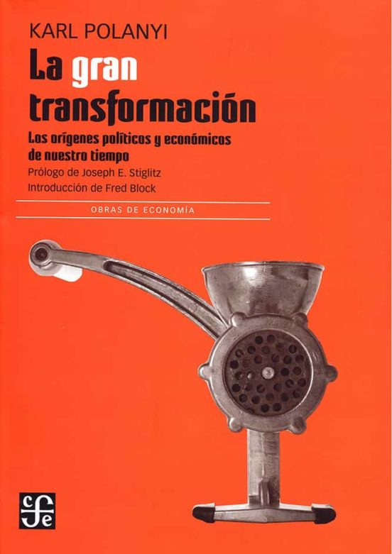 La gran transformación. Los orígenes políticos y económicos de nuestro tiempo