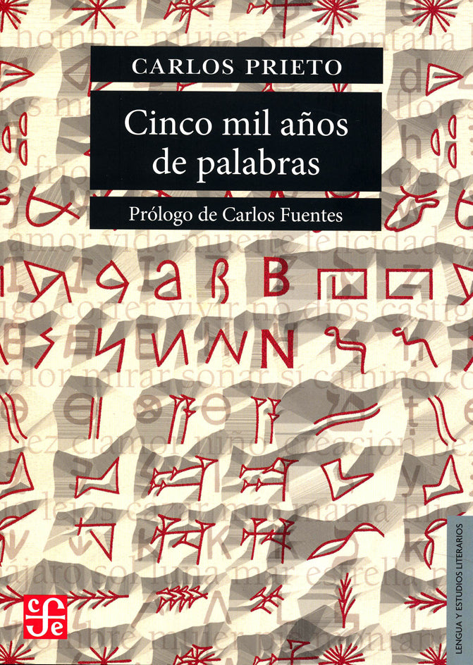 Cinco mil años de palabras. Comentarios sobre el origen, evolución, muerte y resurrección de algunas lenguas