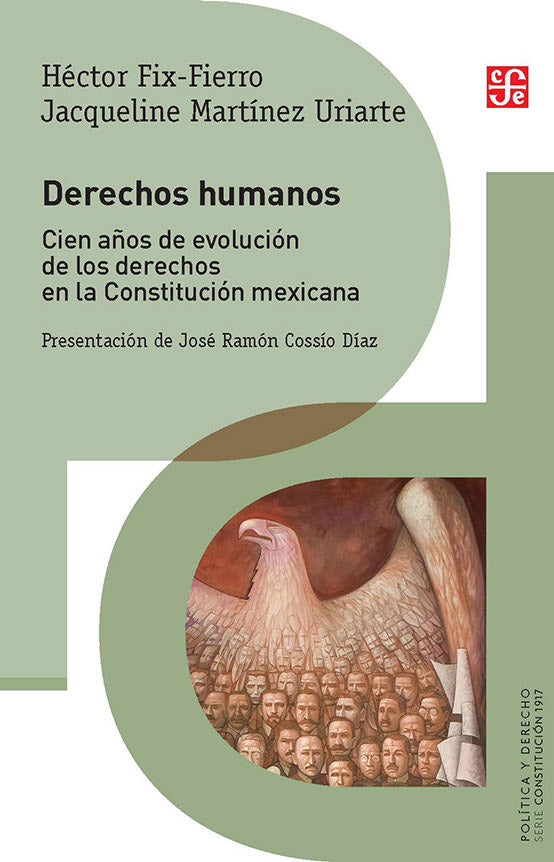 Derechos humanos. Cien años de evolución de los derechos en la Constitución mexicana