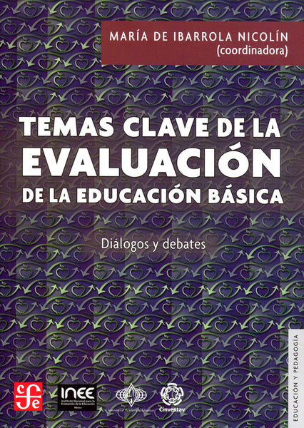 Temas clave en la evaluación de la educación básica. Diálogos y debates