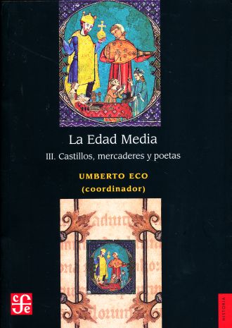 La Edad Media III. Castillos, mercaderes y poetas | FCEChile