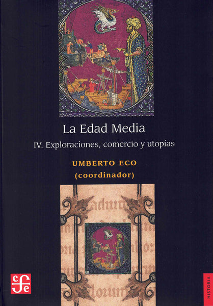 La Edad Media IV. Exploraciones, comercio y utopías | FCEChile