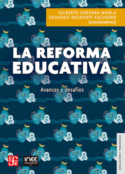 La Reforma Educativa. Avances y desafíos