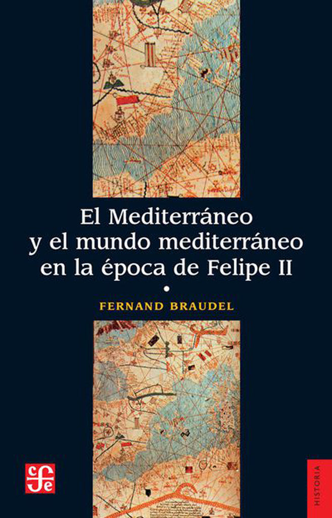 El Mediterráneo y el mundo mediterráneo en la época de Felipe II, tomo primero