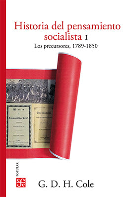 Historia del pensamiento socialista I. Los precursores, 1789-1850