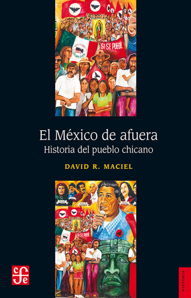 El México de afuera. Historia del pueblo chicano