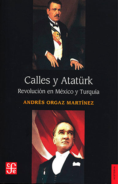 Calles y Atatürk. Revolución en México y Turquía