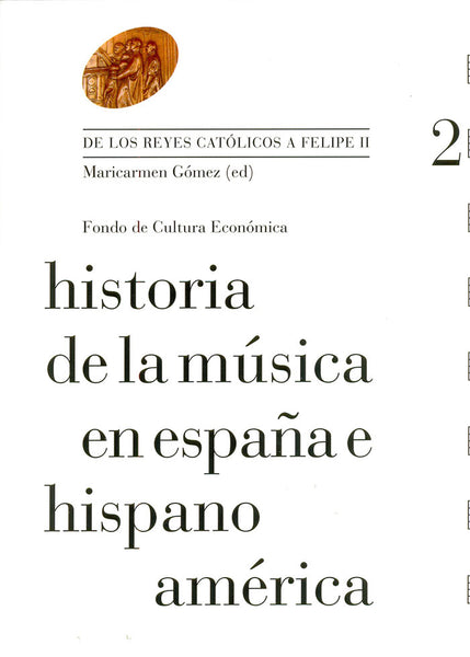 Historia de la música en España e Hispanoamérica, vol. 2. De los reyes católicos a Felipe II