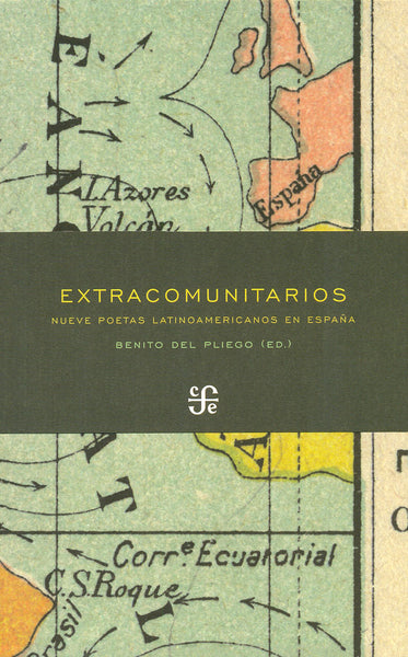 Extracomunitarios. Nueve poetas latinoamericanos en España